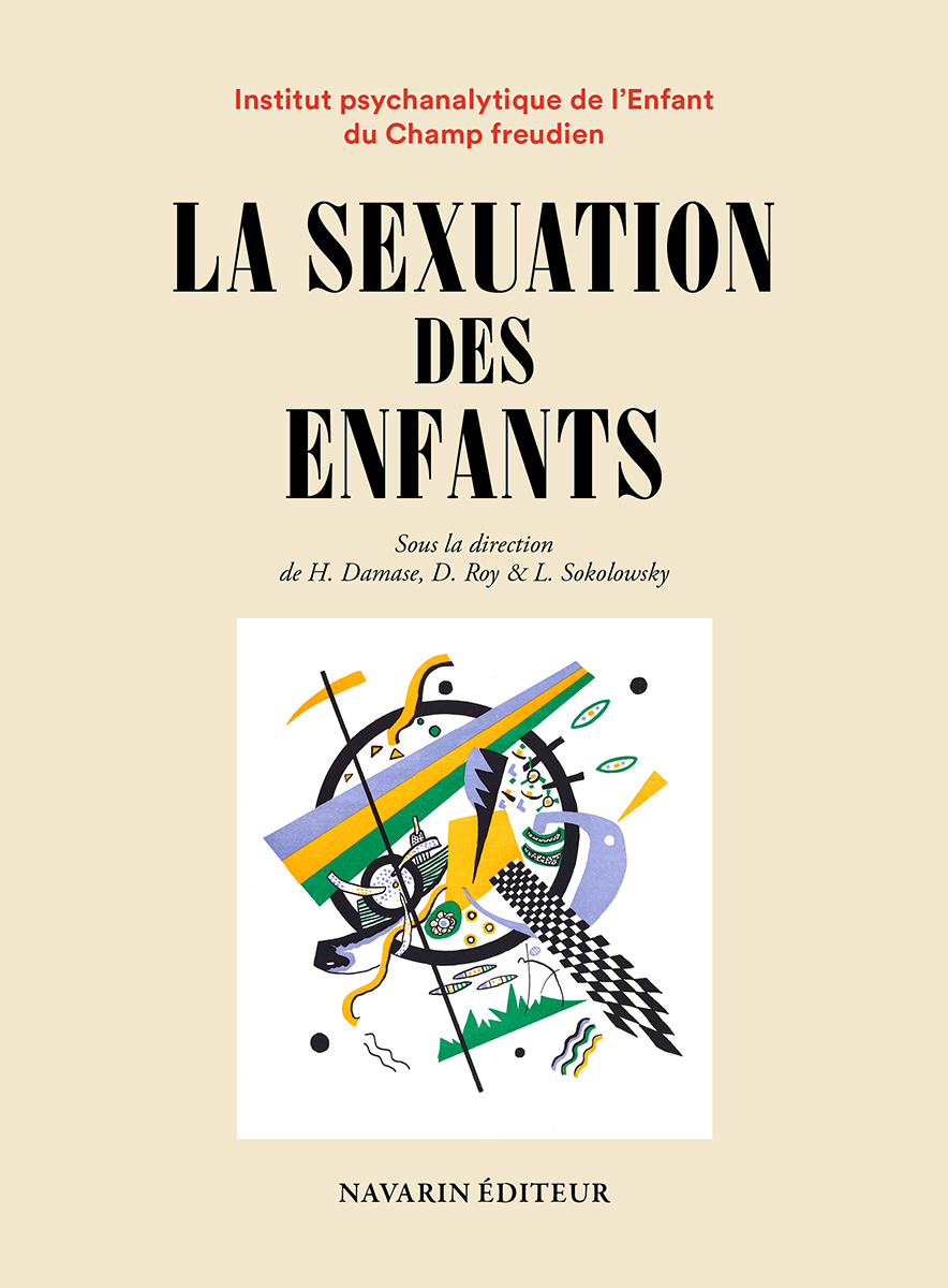 La Sexuation des Enfants – Travaux de l’Institut psychanalytique de l’Enfant du Champ freudien