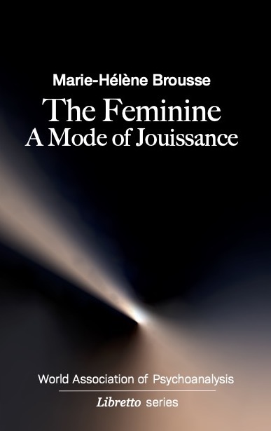 The Feminine A Mode of Jouissance