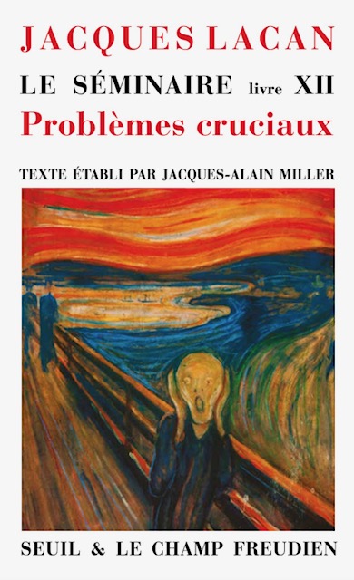 Jacques Lacan, Le Séminaire XII, Problèmes cruciaux