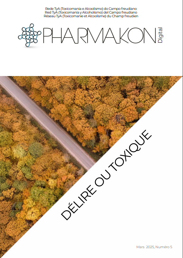 Pharmakon digital , no 5 Délire ou toxique,  réseau TyA du Champ freudien
