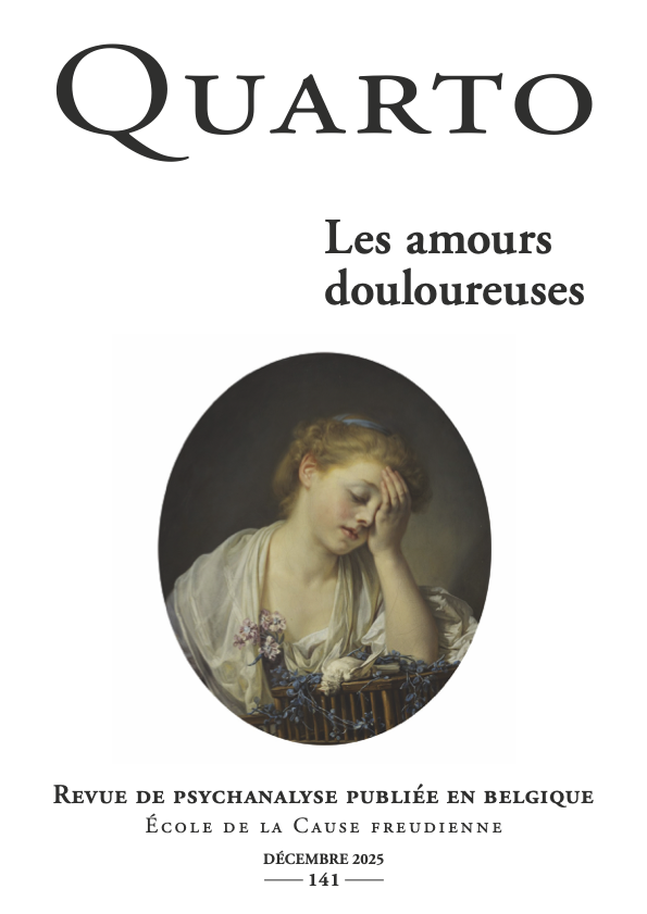 Quarto n° 141, Revue de psychanalyse publiée en Belgique – École de la Cause freudienne   Les amours douloureuses