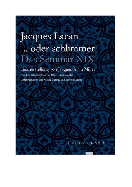 Jacques Lacan The Seminar,  Book XIX, … or Worse (in German)